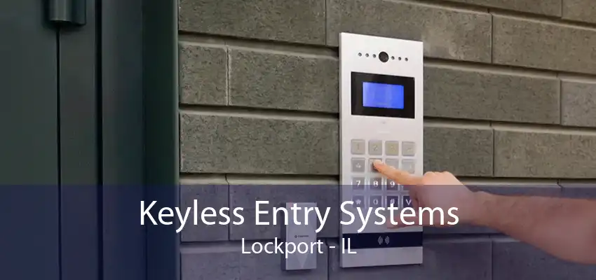 Keyless Entry Systems Lockport - IL