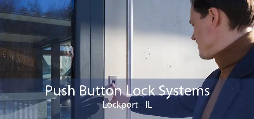 Push Button Lock Systems Lockport - IL